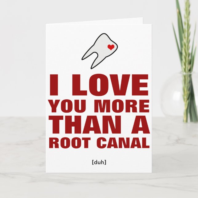 Tarjeta Festiva Te amo más que una endodoncia (Anverso)