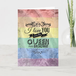 TARJETA FESTIVA TE AMO MÁS QUE UNA REINA AMA BROADWAY - .PNG