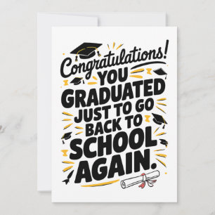 Tarjeta Festiva Te graduaste solo para volver a la escuela de nuev