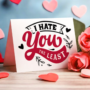 Tarjeta Festiva Te Odio Menos Anti Día de San Valentín Divertido