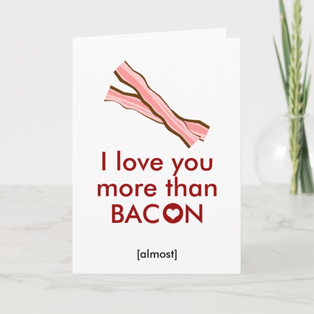 Tarjeta Festiva Te quiero más que a Bacon (Anverso)