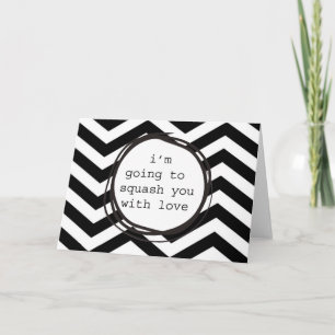 Tarjeta Festiva Te voy a aplastar con amor
