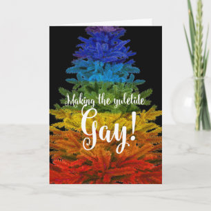 Tarjeta Festiva Texto personalizado "¡Haciendo gay a la Yuletide!"
