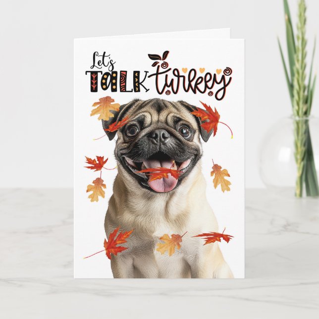 Tarjeta Festiva Thanksgiving Pug Dog Lets Talk Turkey (Anverso)