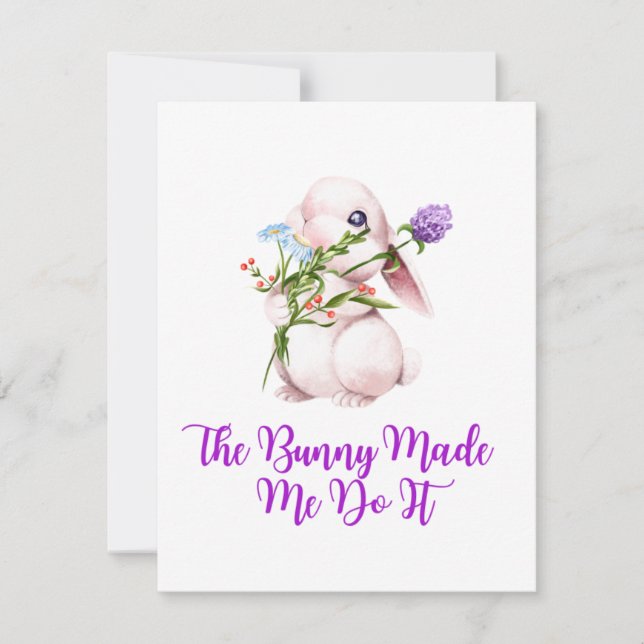 Tarjeta Festiva The Bunny Made Me Do It en un  (Anverso)