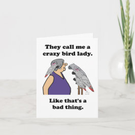Tarjeta Festiva They call me a crazy bird lady. Card