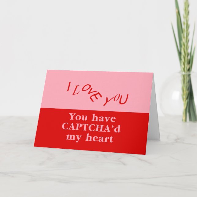 Tarjeta Festiva Tienes Captcha de mi corazón (Anverso)
