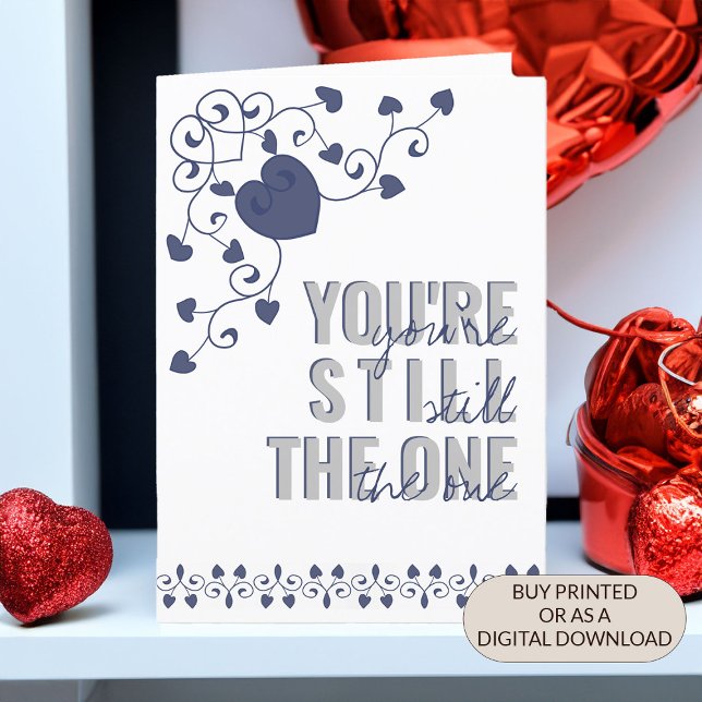 Tarjeta Festiva Todavía eres el corazón de una tipografía Valentin (Valentines Day Card for husband or wife lettered with you're still the one)
