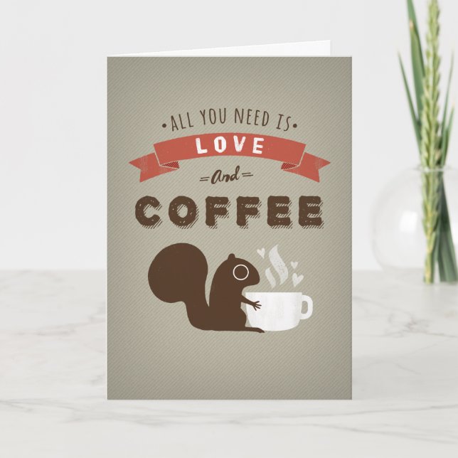 Tarjeta Festiva Todo lo que necesitas es amor y café - Personaliza (Anverso)