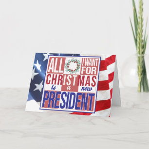 Tarjeta Festiva Todo lo que quiero Navidades Nuevo Presidente Patr