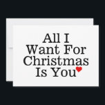 Tarjeta Festiva Todo lo que quiero para los Navidades es que seas<br><div class="desc">Haga esta temporada de vacaciones aún más especial con nuestra romántica tarjeta de vacaciones, con un hermoso diseño de corazón rojo y una tipografía elegante. Esta carta simple pero sincera es la manera perfecta de expresar tu amor y gratitud a esa persona especial en tu vida. Comparte la alegría y...</div>