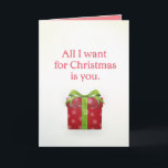 Tarjeta Festiva 'Todo lo que quiero para los Navidades es tu' tarj<br><div class="desc">Para esa persona especial que este Navidad,  háganles saber cuánto les quieres con esta carta de saludo simple,  dulce y romántico. Personalice el mensaje dentro de la tarjeta,  elija su tamaño,  tipo de papel y sobre para hacer que su tarjeta sea realmente especial.</div>
