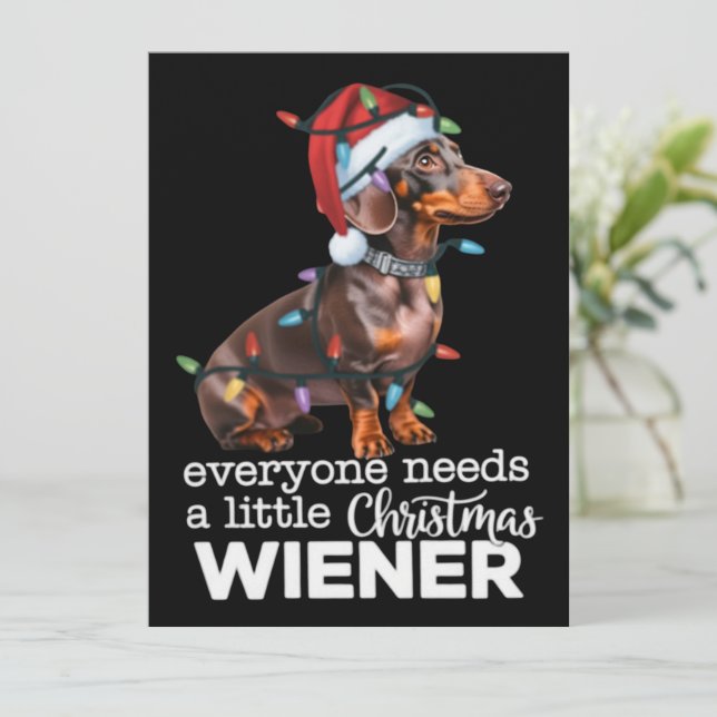 Tarjeta Festiva Todos necesitan un pequeño amante del perro wiener (Anverso de pie)
