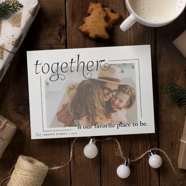 Tarjeta Festiva 'together' is our favorite place to be Christmas (Subido por el creador)