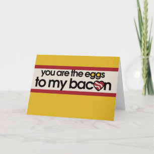 Tarjeta Festiva Tú eres los huevos a mi Bacon