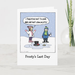 Tarjeta Festiva "Último día de Frosty" Navidades humorísticos Di