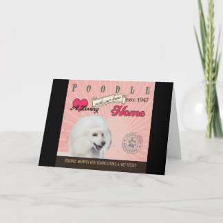 Tarjeta Festiva Un caniche cariñoso hace nuestro hogar de la casa