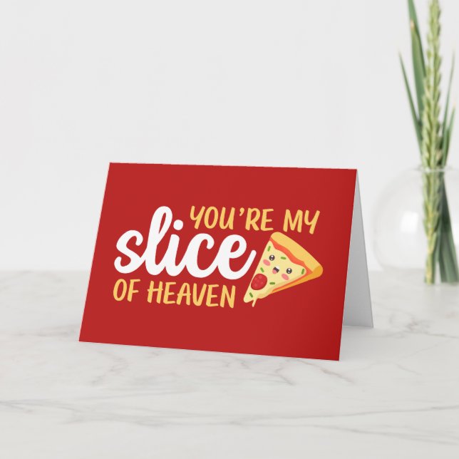 Tarjeta Festiva Una rebanada del cielo cute Pizza graciosa El día  (Anverso)