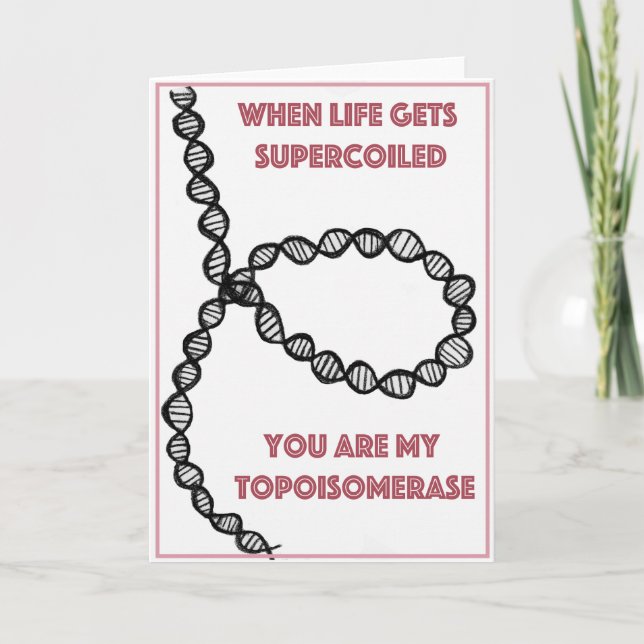 Tarjeta Festiva Usted es mi topoisomerase (Anverso)