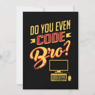Tarjeta Festiva ¿Usted Incluso Codifica Bro Funny Software Enginee