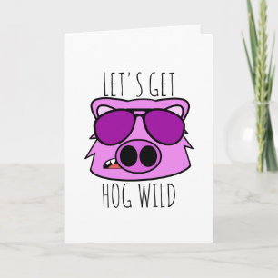 Tarjeta Festiva Vamos a tener a Hog Wild