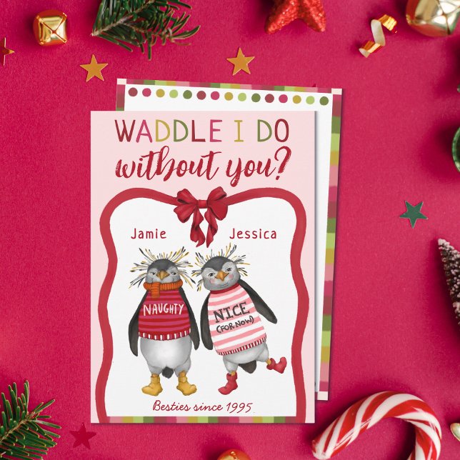Tarjeta Festiva ¿Waddle Que Hago Sin Ti? Navidades de Penguin Best (Cute penguin waddle I do without you christmas card for best friends.)