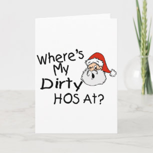 Tarjeta Festiva Whats My Dirty Hos At