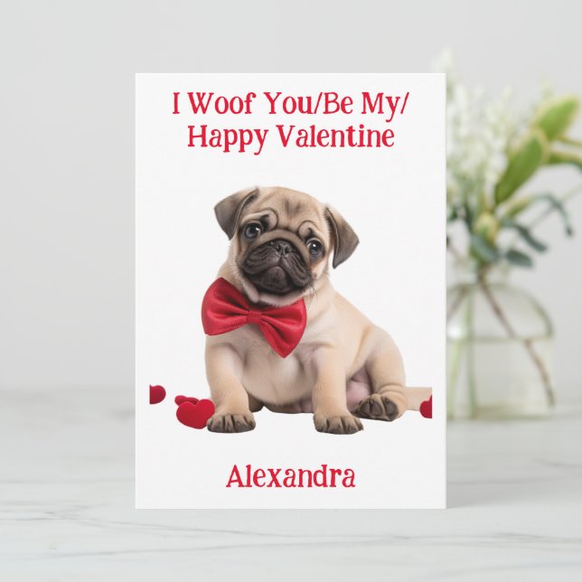 Tarjeta Festiva Woof You/Be My/Happy Valentpug Puppy (Anverso de pie)