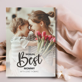 Tarjeta Festiva Worlds Best Mommy Photo with White Writing