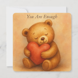 Tarjeta Festiva You Are Enough–Sweet Teddy Bear Encouragement Card