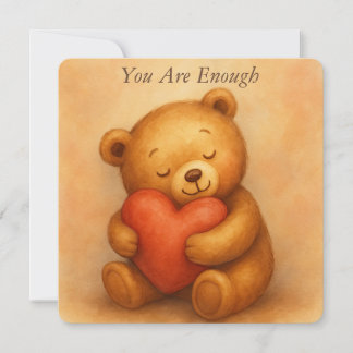 Tarjeta Festiva You Are Enough–Sweet Teddy Bear Encouragement Card