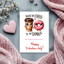 Tarjeta Festiva You are the coffee to my donut I love you