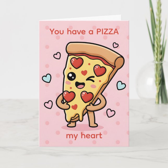 Tarjeta Festiva You Have a Pizza My Heart — Pizza Pun Valentine (Anverso)