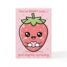 You’re Berry Cute — Funny Valentine’s Day