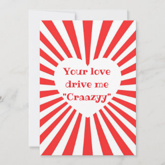 Tarjeta Festiva "your love drive me craazyy" card