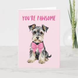 Tarjeta Festiva You're Pawsome Mini Schnauzer Valentines Day Card