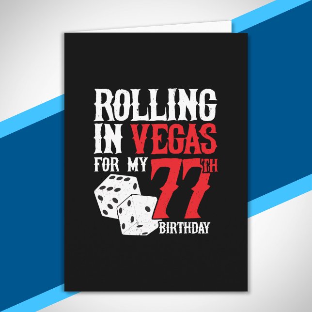 Tarjeta Fiesta de cumpleaños 77 de Las Vegas - Rolling en  (Subido por el creador)
