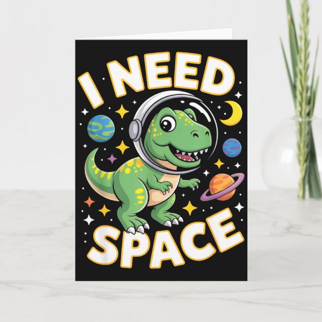 Tarjeta Fife Life I Need Space T-rex Astronaut Outterspace (Anverso)