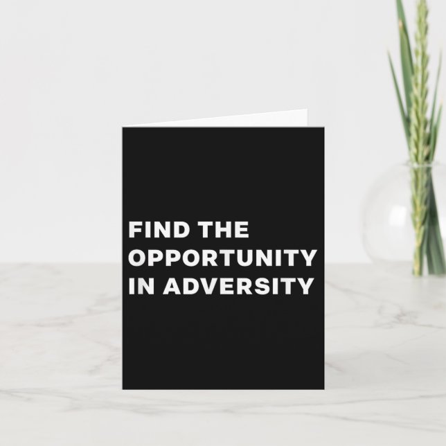 Tarjeta Find The Oprtunity In Adversity Motivational Quote (Anverso)