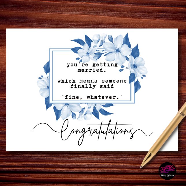 Tarjeta Fine, Whatever Funny Engagement Congratulations (engaged. because eventually someone said “fine, whatever.”)