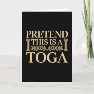 Tarjeta Finge que esto es una toga griega divertida