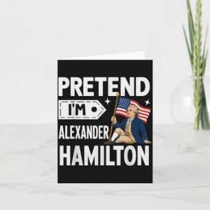 Tarjeta Finge que soy Alexander Hamilton Disfraz divertido