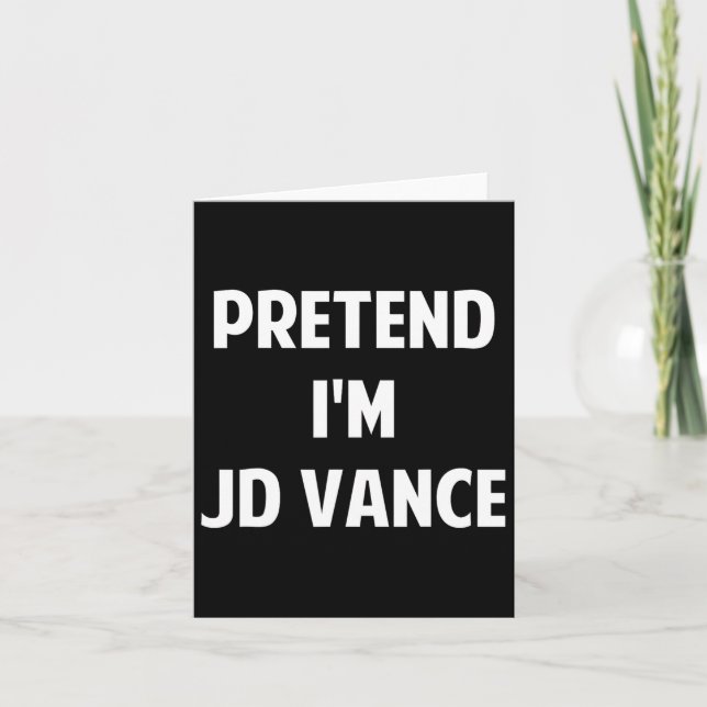 Tarjeta Finge que soy un disfraz de fiesta de Jd Vance div (Anverso)
