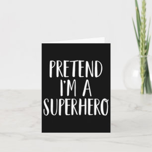 Tarjeta Finge Que Soy Una Familia De Superhéroes Halloween