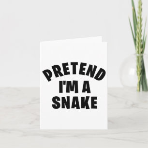 Tarjeta Finge que soy una serpiente divertido disfraz de H