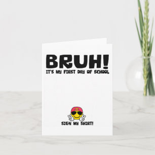 Tarjeta Firma del estudiante bruh es mi primer día de escu
