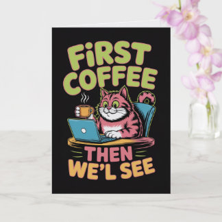 Tarjeta First Coffee Then We'll See Card Funny Coffee 