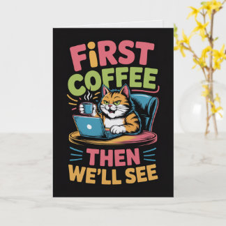 Tarjeta First Coffee Then We'll See Card Funny Coffee 