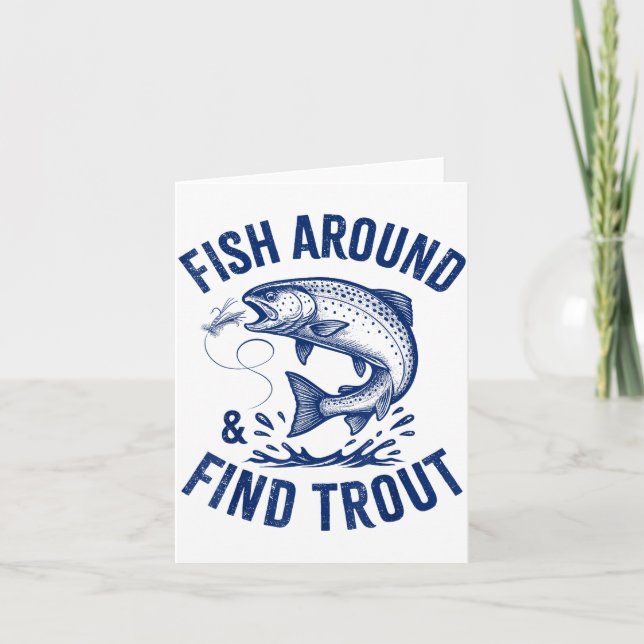 Tarjeta Fish Around Find Trout Funny Fishing Father's Day  (Anverso)