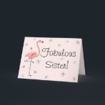 Tarjeta Flamingo Pink Fabulous Sister!<br><div class="desc">Diseño inspirado en el siglo XX con un toque retro con flamencos rosas y estrellas de fondo rosa pálido. Un diseño de personalizable para que puedas personalizar con tu propio texto,  imágenes e ideas. Imagen original de arte digital creada por Jess Perry en QuirkyChic Retro.</div>
